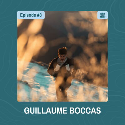 #8 - Guillaume Boccas - WISE - Tracer sa voie dans le monde de l’ultra-trail cover