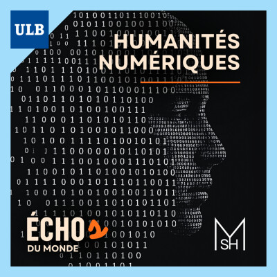 Échos du monde #3 - Humanités numériques : la recherche à l’ère du digital cover