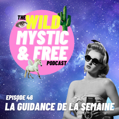 Ep.46 - Guidance Astro-énergétique de la semaine du 11/07 cover