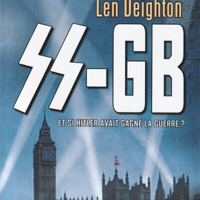 Retour sur SS-GB, le chef d'oeuvre uchronique de Len Deighton cover