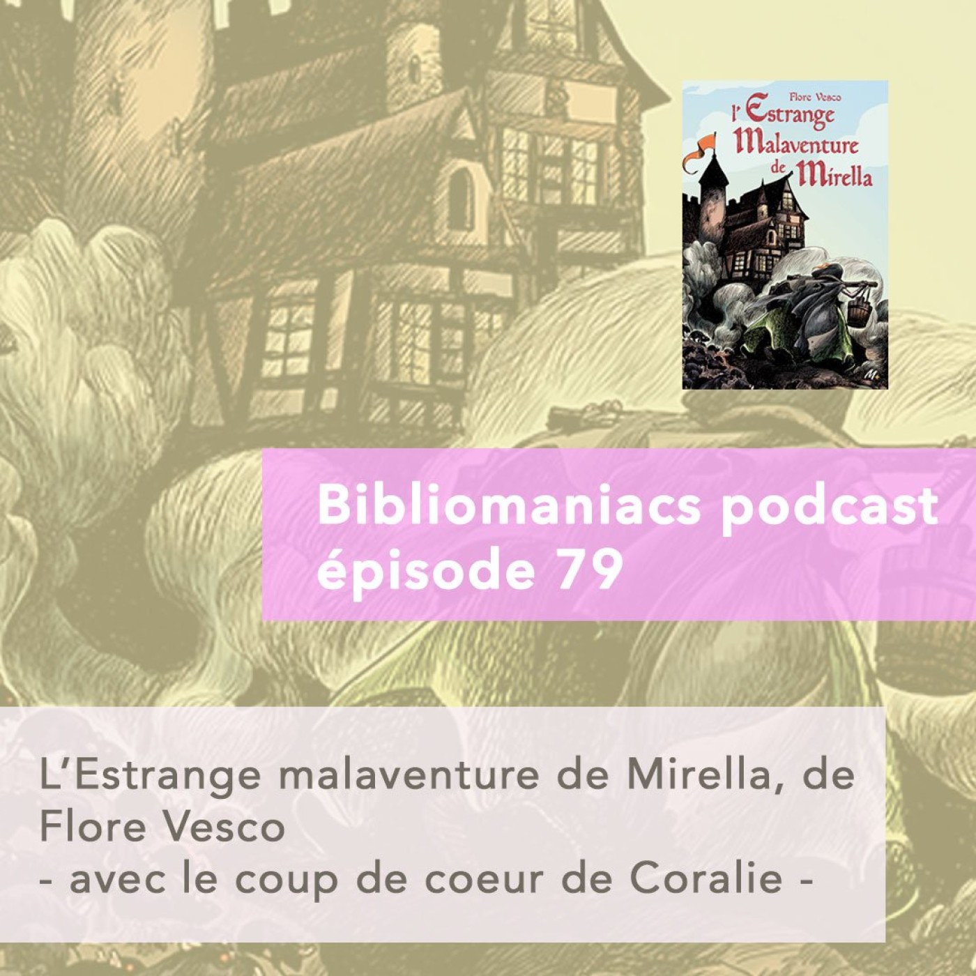 Bibliomaniacs épisode 79 L'Estrange malaventure de Mirella de Flore Vesco