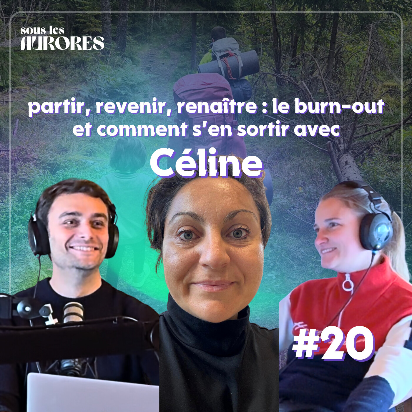 #20 - PARTIR, REVENIR, RENAÎTRE : CÉLINE RACONTE SON BURN-OUT ET LES CLÉS POUR S'EN SORTIR (2/2) episode artwork