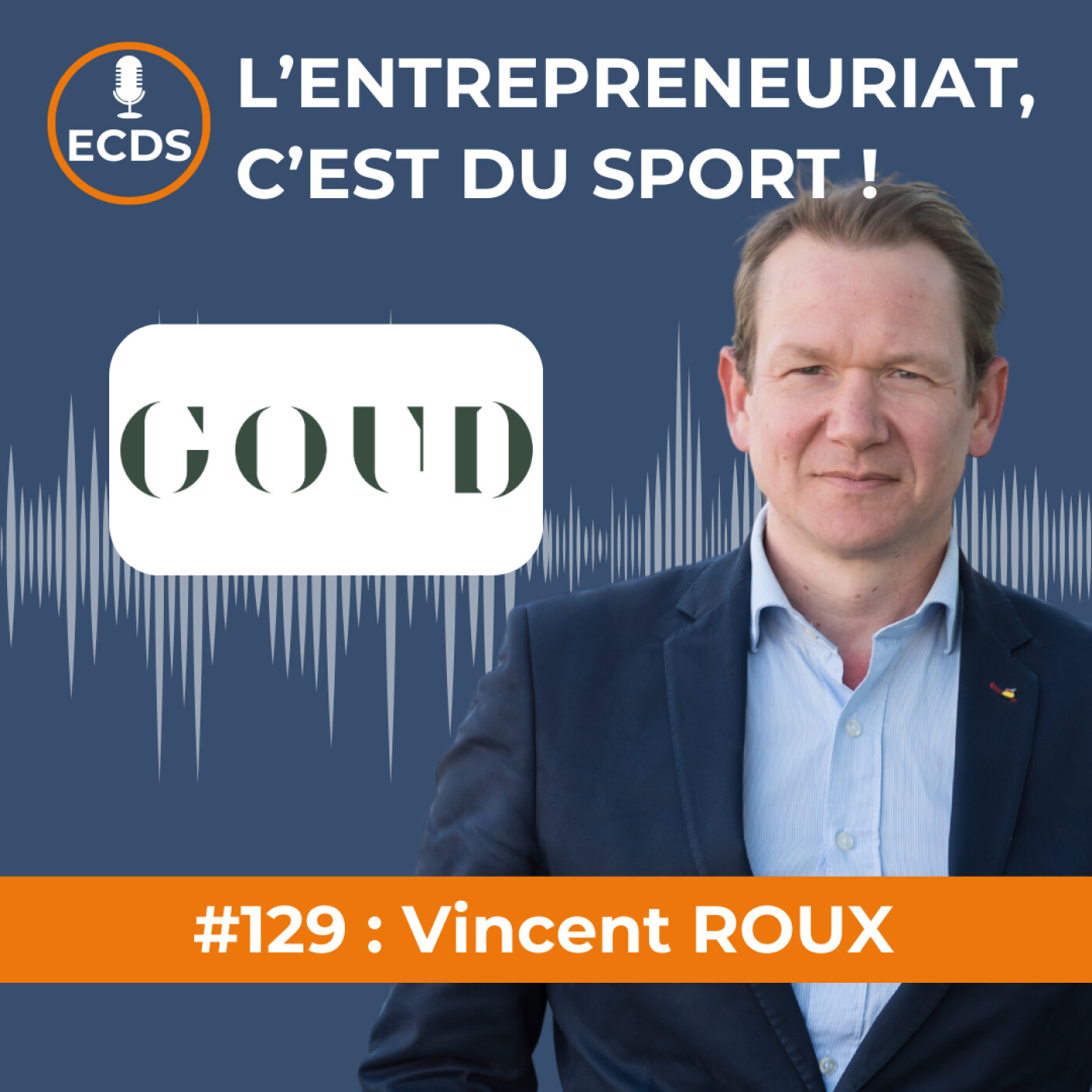 Vincent ROUX de GOUD -Comment je transforme les dirigeants en athlètes de haut niveau