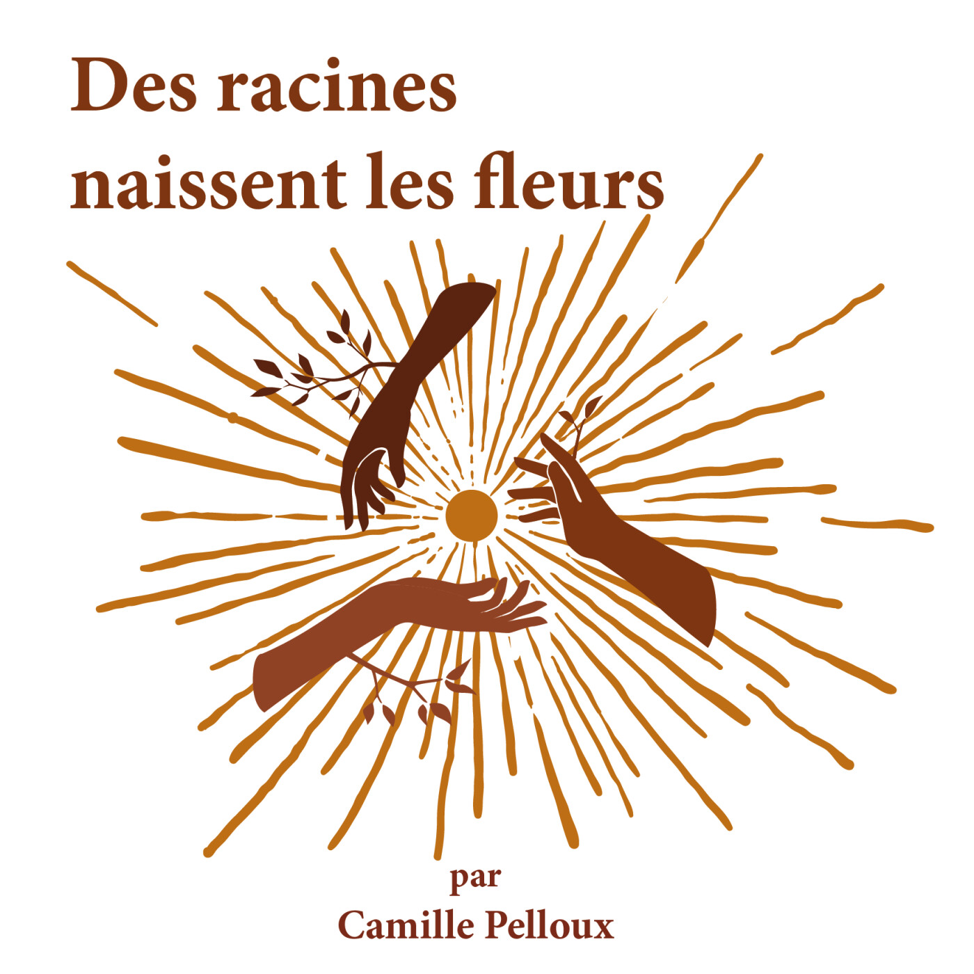 Des racines naissent les fleurs