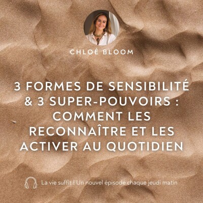 3 formes de sensibilité & 3 super-pouvoirs : comment les reconnaître et les activer au quotidien cover