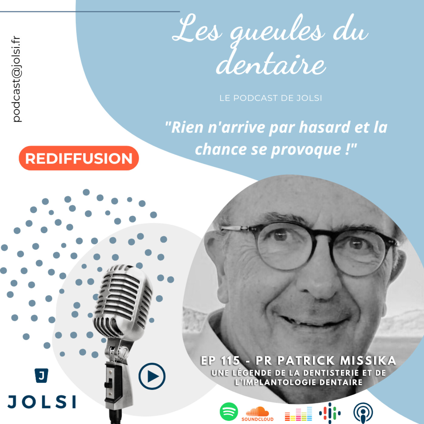 [REDIFFUSION] - Épisode 115 - Patrick Missika : figure incontournable de la dentisterie et de l’implantologie dentaire.