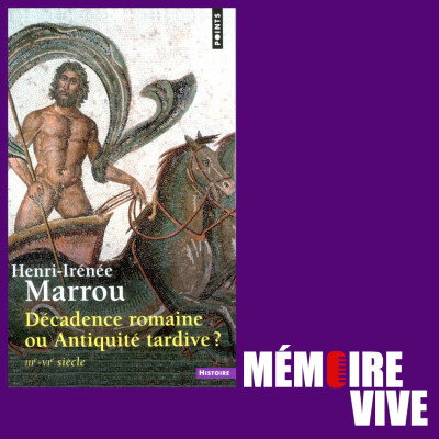 J'ai lu pour vous : Décadence romaine ou Antiquité tardive ? IIIe-VIe siècles (H-I Marrou) cover