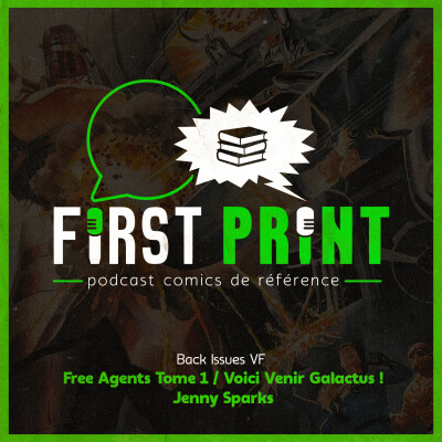 Nos chroniques sur : Free Agents Tome 1, Voici Venir Galactus ! & Jenny Sparks [Back Issues VF] cover