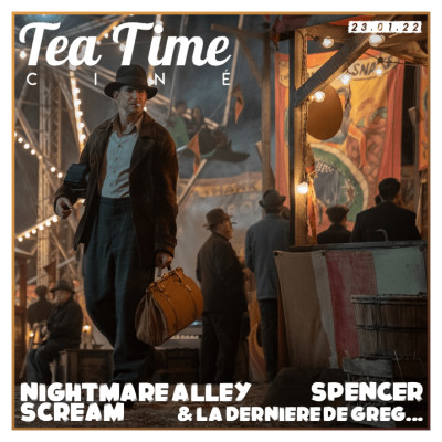 23.01.22 | NIGHTMARE ALLEY, SCREAM, SPENCER... PUIS LE BORDEL cover