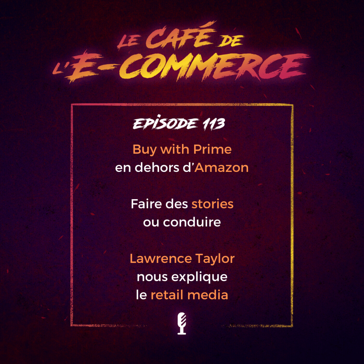 Tonton, les cabas du e-commerce sont vraiment lourds cette semaine, Lawrence Taylor nous explique le retail media...