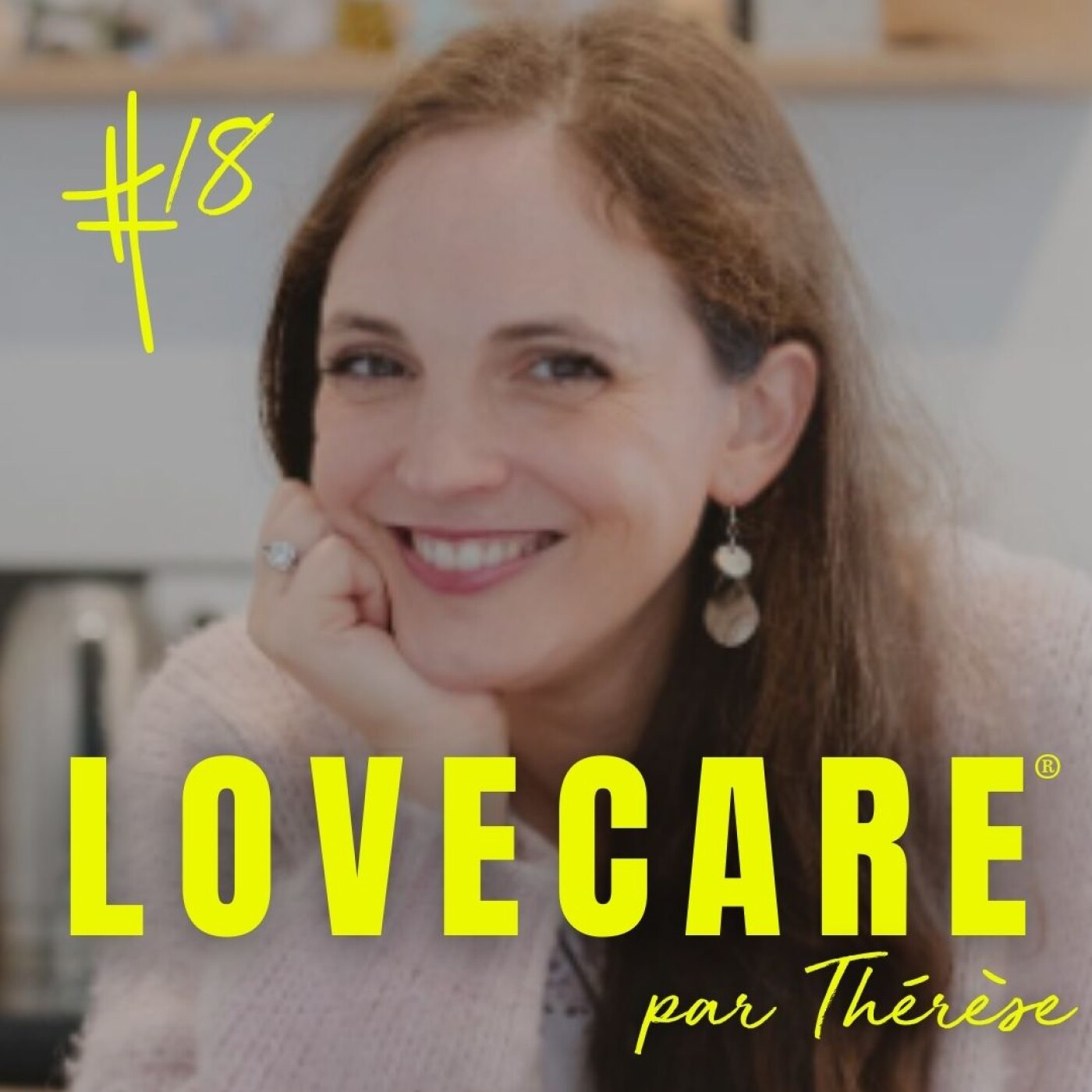 LOVECARE, le podcast de Thérèse.
