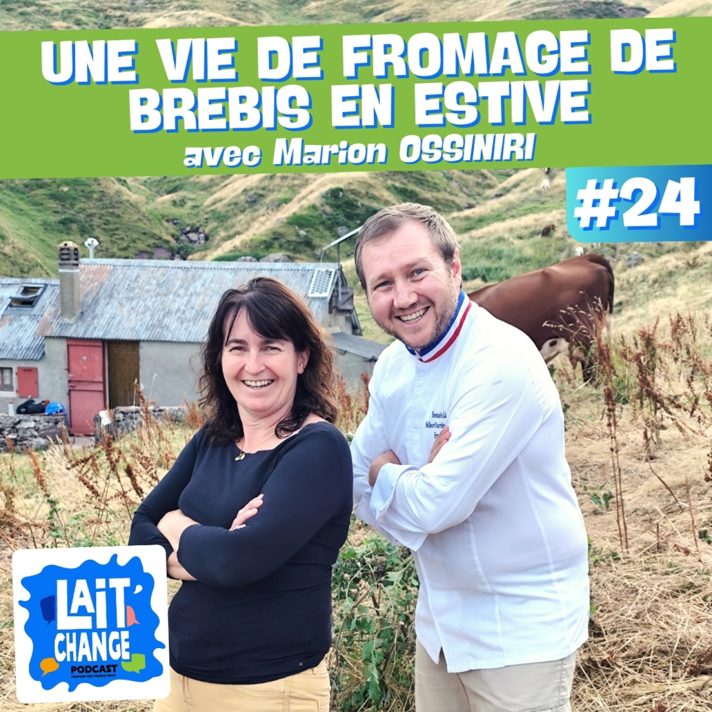 Lait'Change #24 - Une vie de fromage de brebis en estive dans les Pyrénées - avec Marion Ossiniri