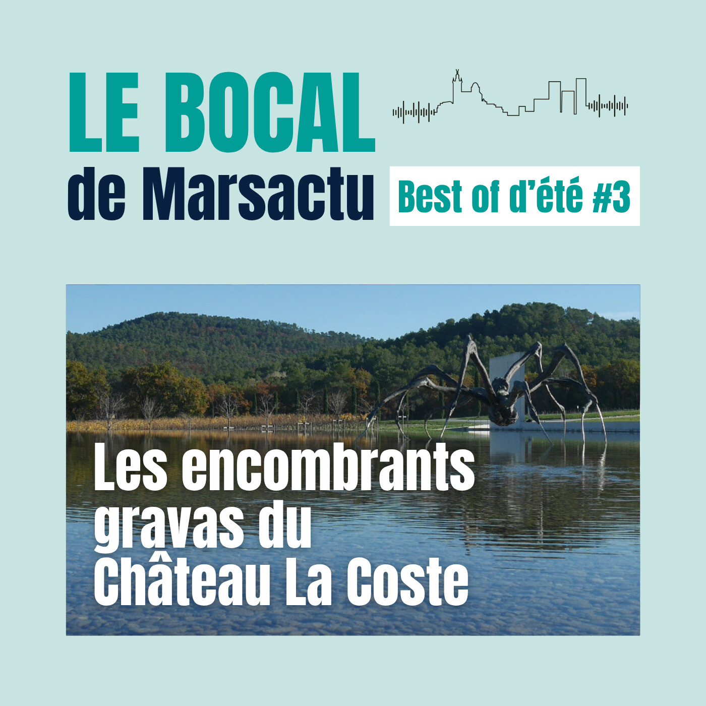 BEST OF ÉTÉ #3 - Les encombrants gravas du Château La Coste