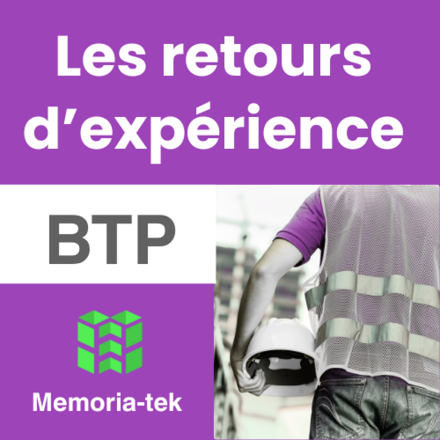 Memoria-tek | Retours d'expérience du BTP podcast artwork
