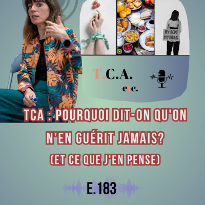 TCA : pourquoi dit-on qu'on n'en guérit jamais? (et ce que j'en pense) E.183 cover