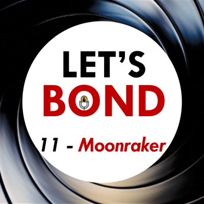 Épisode 11 - Moonraker cover