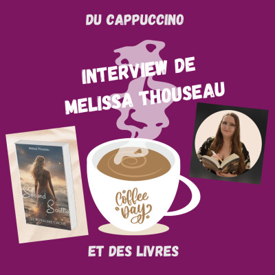 Du Cappuccino et des Livres - Interview N° 2 - Mélissa Thouseau cover