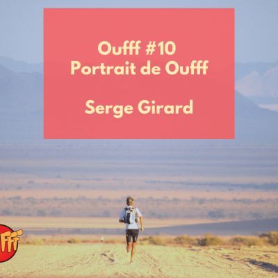 #10 - Portrait de Oufff - Serge Girard, le tour du monde en courant cover
