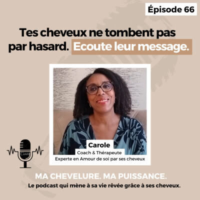 #66 : Tes cheveux ne tombent pas par hasard : écoute leur message cover