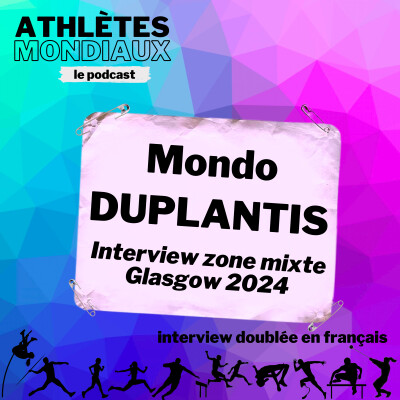[BONUS] Mondo Duplantis - Interview zone mixte Glasgow 2024 [FR] cover