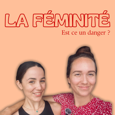 La FEMINITE est elle un danger? avec Priscillia CAMBOU cover