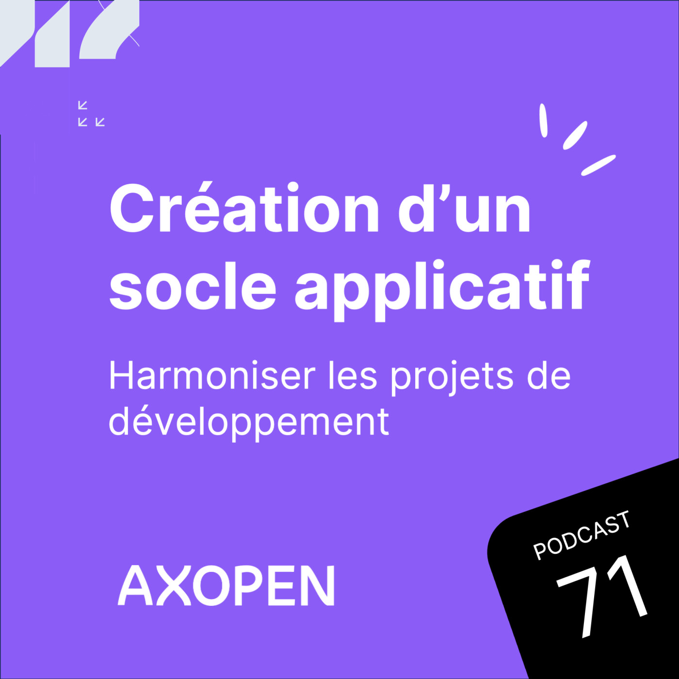 Harmoniser les projets de développement : comment créer son socle applicatif ?