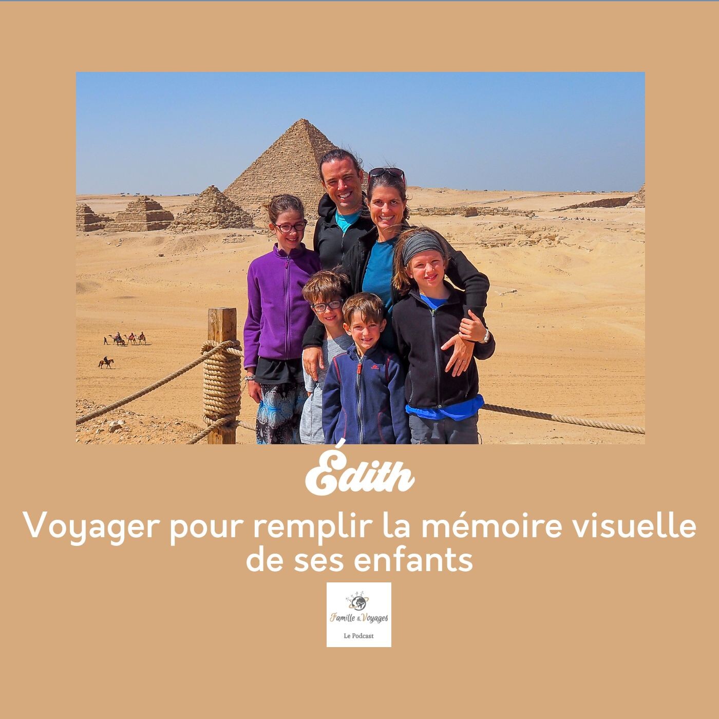 Famille & Voyages, le podcast voyage en famille, inspiration pour vos prochaines vacances
