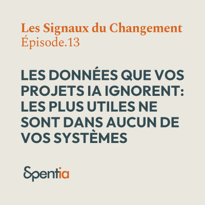Les données que vos projets IA ignorent : les plus utiles ne sont dans aucun de vos systèmes cover