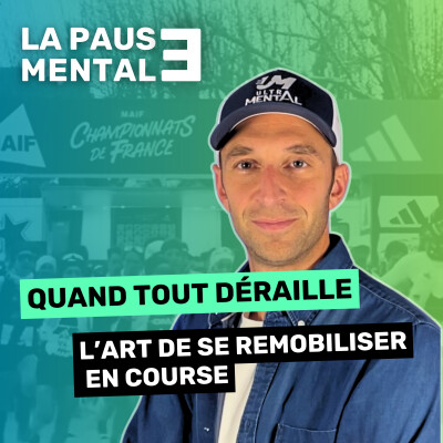 #55 LA PAUSE MENTALE - Quand tout déraille, retour sur les championnats de France de trail long cover
