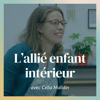 Comment votre enfant intérieur influence votre business (et comment en faire un allié) / Avec Célia Malidin, hypnothérapeute cover