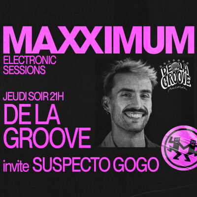 MAXXIMUM DJ'S : DE LA GROOVE INVITE SUSPECTO GOGO cover