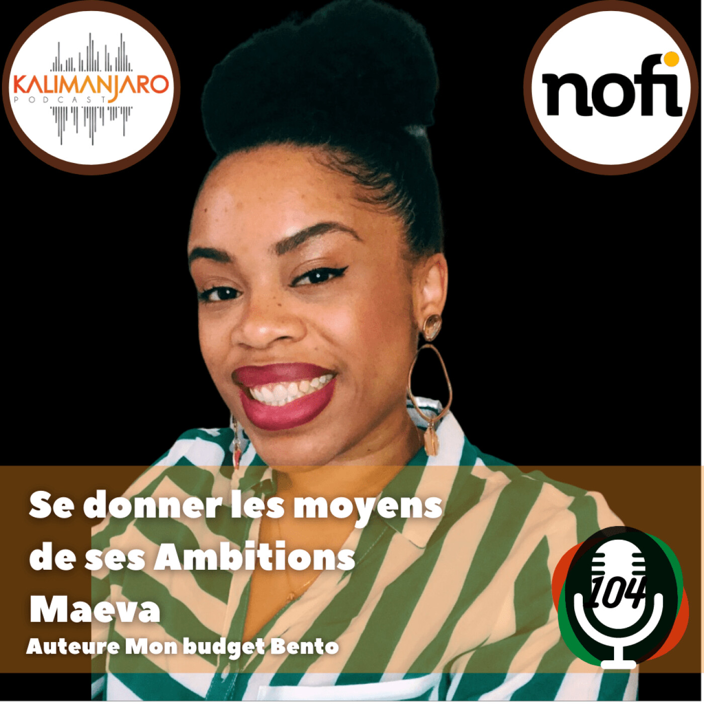 Episode #104 (partie 1) avec Maeva de Mon Budget Bento: Se donner les moyens de ses ambitions episode artwork