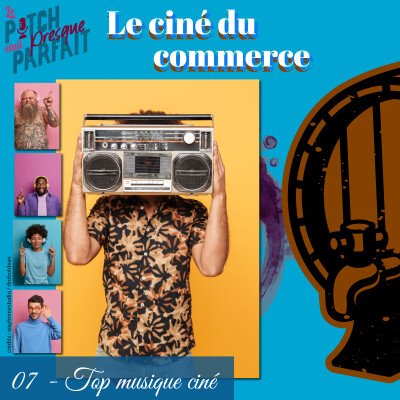 07 - LE CINÉ DU COMMERCE - TOP MUSIQUE CINÉ cover