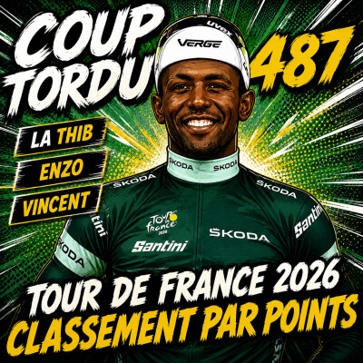 COUP TORDU 487 : TOUR DE FRANCE 2026, CLASSEMENT PAR POINTS ! cover