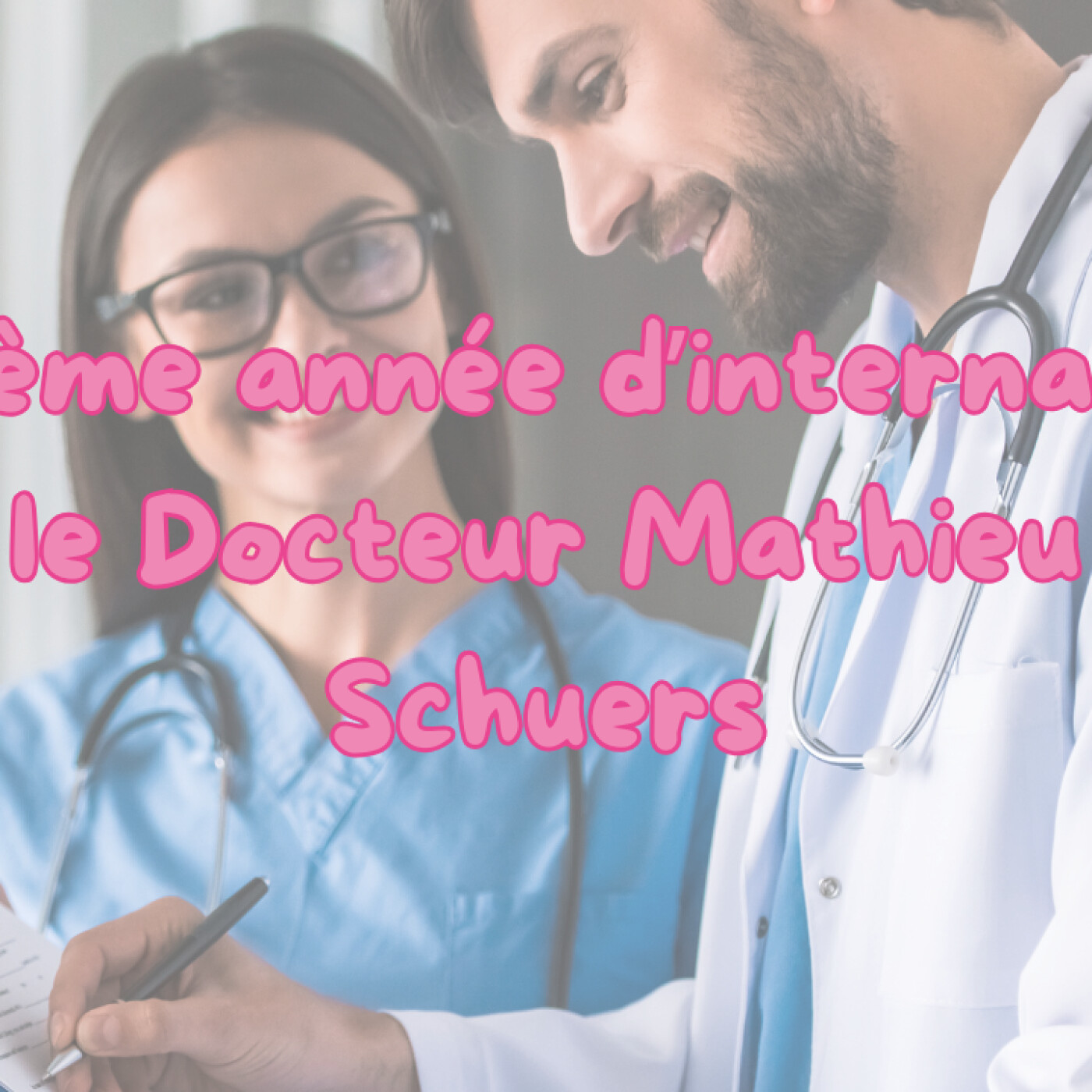 4ème année d’internat avec le Docteur Schuers