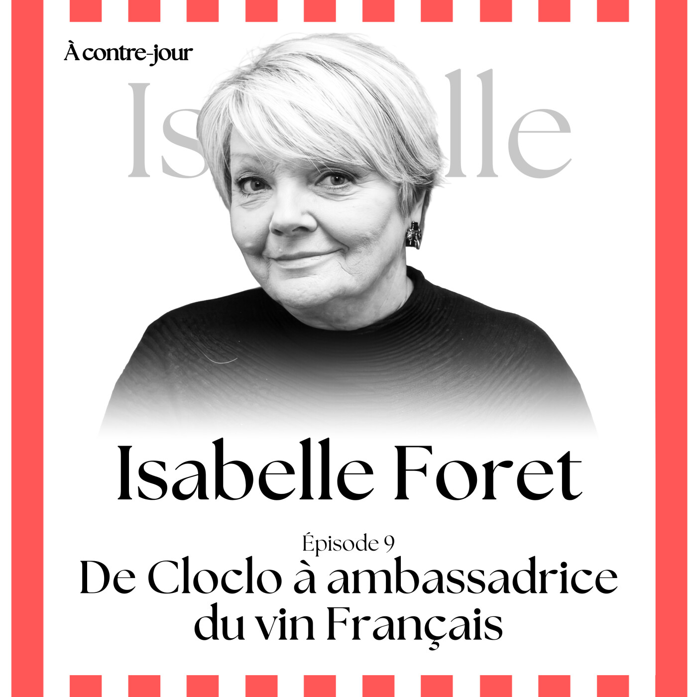 Isabelle Forêt : de Cloclo à ambassadrice du vin français