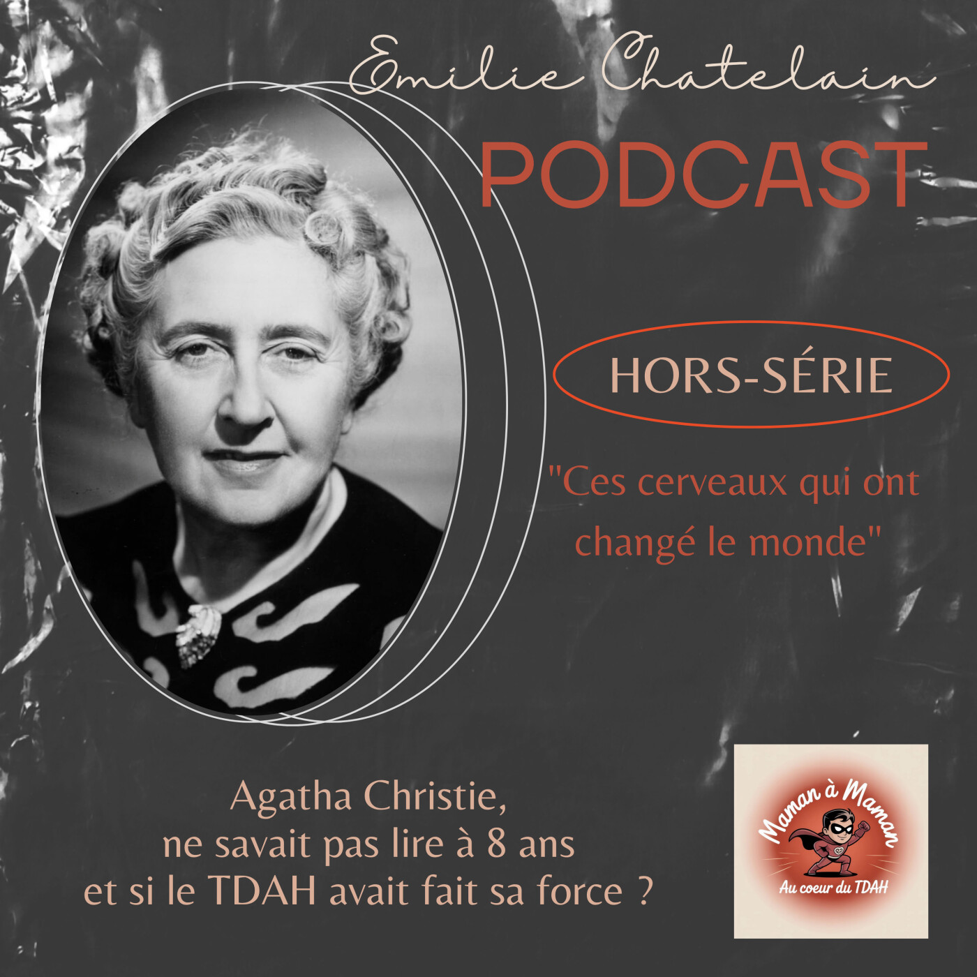 25 : Agatha Christie, ne savait pas lire à 8 ans et si le TDAH avait fait sa force ? episode artwork