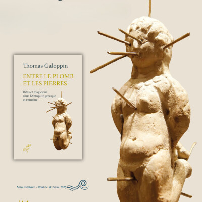 Thomas Galoppin - Entre le plomb et les pierres. Rites et magiciens dans l'Antiquité grecque et romaine cover