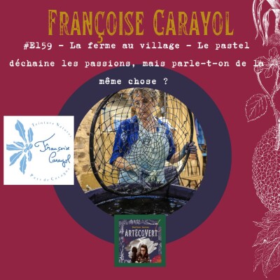 E159 - Françoise Carayol - Le pastel déchaine les passions, mais parle-t-on de la même chose ? cover