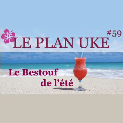 Le Plan Uke #59 alias Le BestOuf #2 - Aout 2019 cover