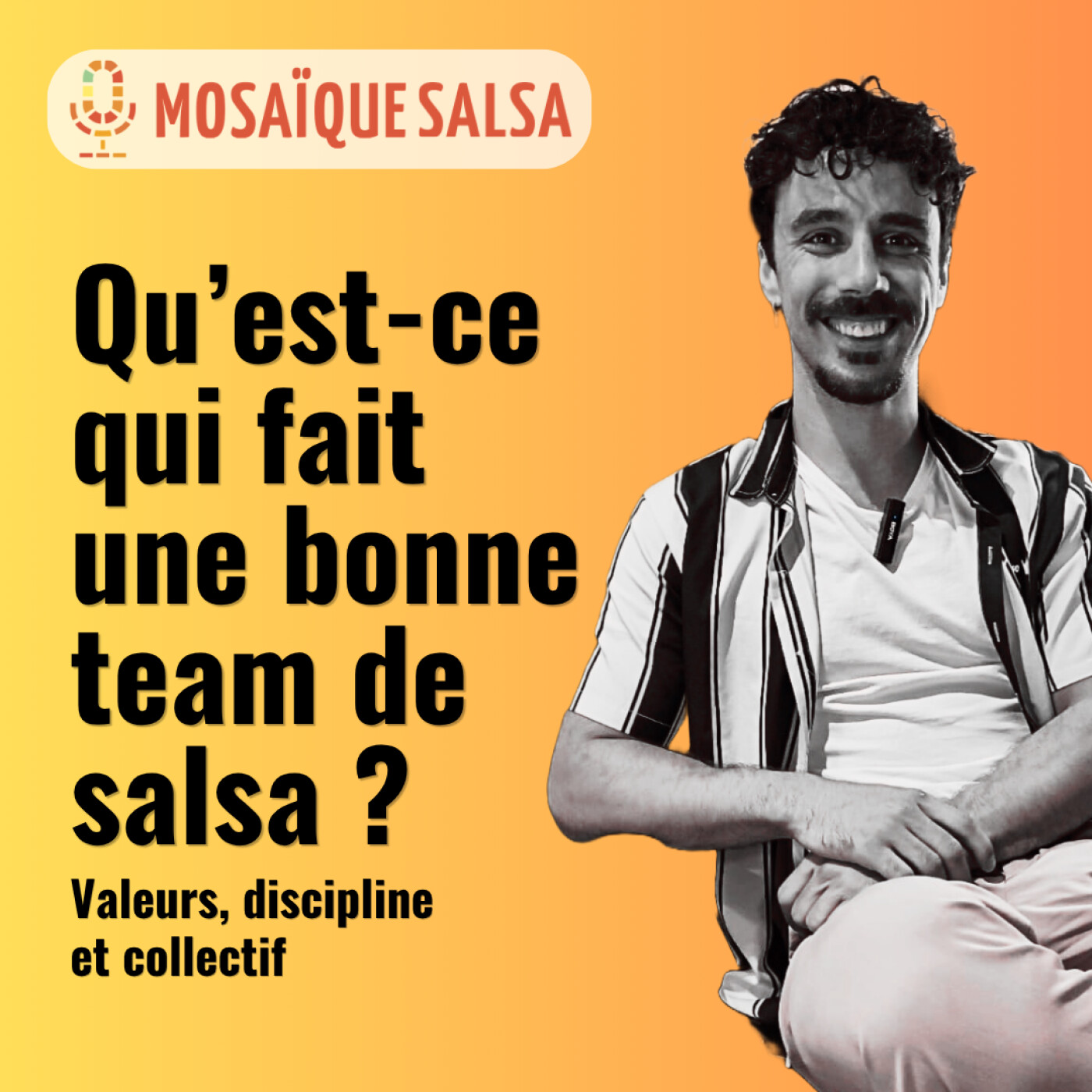 41. Qu'est ce qui fait une bonne team de salsa ? Valeurs, discipline et collectif episode artwork