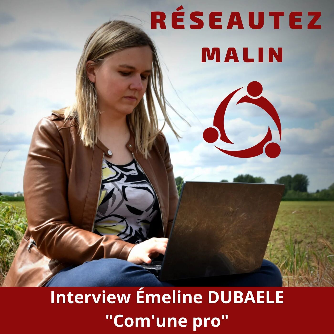 RÉSEAUTEZ MALIN