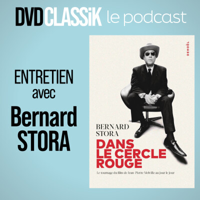 "Dans le Cercle Rouge" - Entretien avec Bernard Stora cover