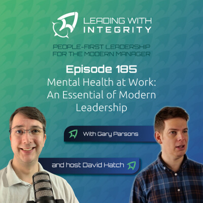 Ep.185: Mental Health at Work: An Essential of Modern Leadership, with Gary Parsons | Leadership Podcasts cover