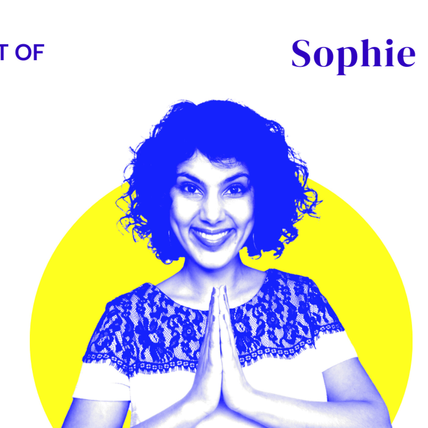 BEST OF : 92 Sophie Benabi : partir se former en Inde plutôt que s'éteindre au bureau