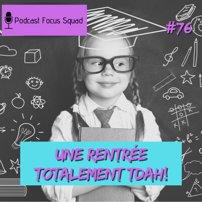 E76- Une rentrée totalement TDAH! cover