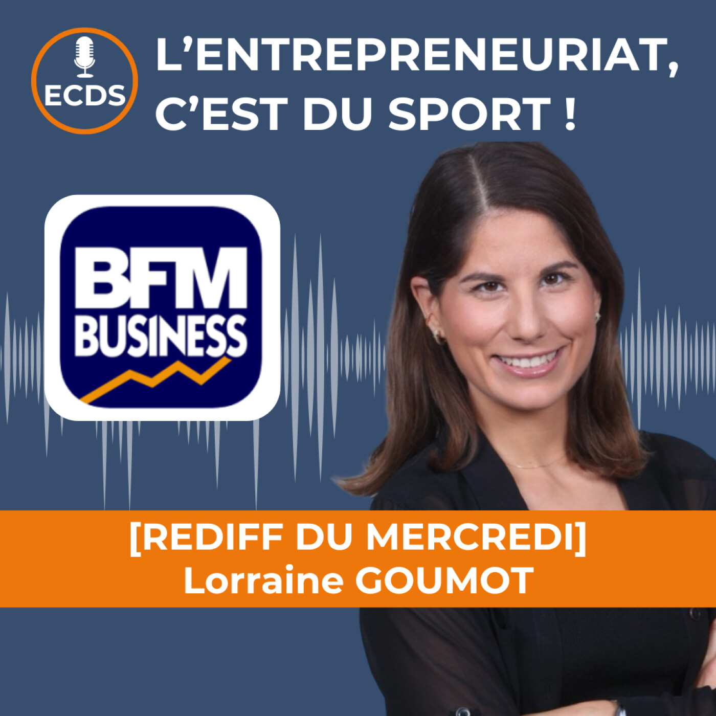 [REDIFF DU MERCREDI] : Lorraine GOUMOT de BFM BUSINESS