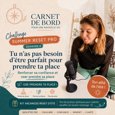 Renforcer sa confiance et oser prendre sa place au travail - Challenge Summer Reset Pro - Semaine 4 cover