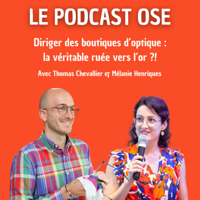 DUO #19 Diriger des boutiques d’optique :  la véritable ruée vers l’or ?! - avec Thomas Chevallier cover
