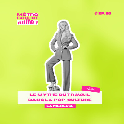 85. Être une femme CEO dans un monde d'hommes : la série La meneuse décryptée cover